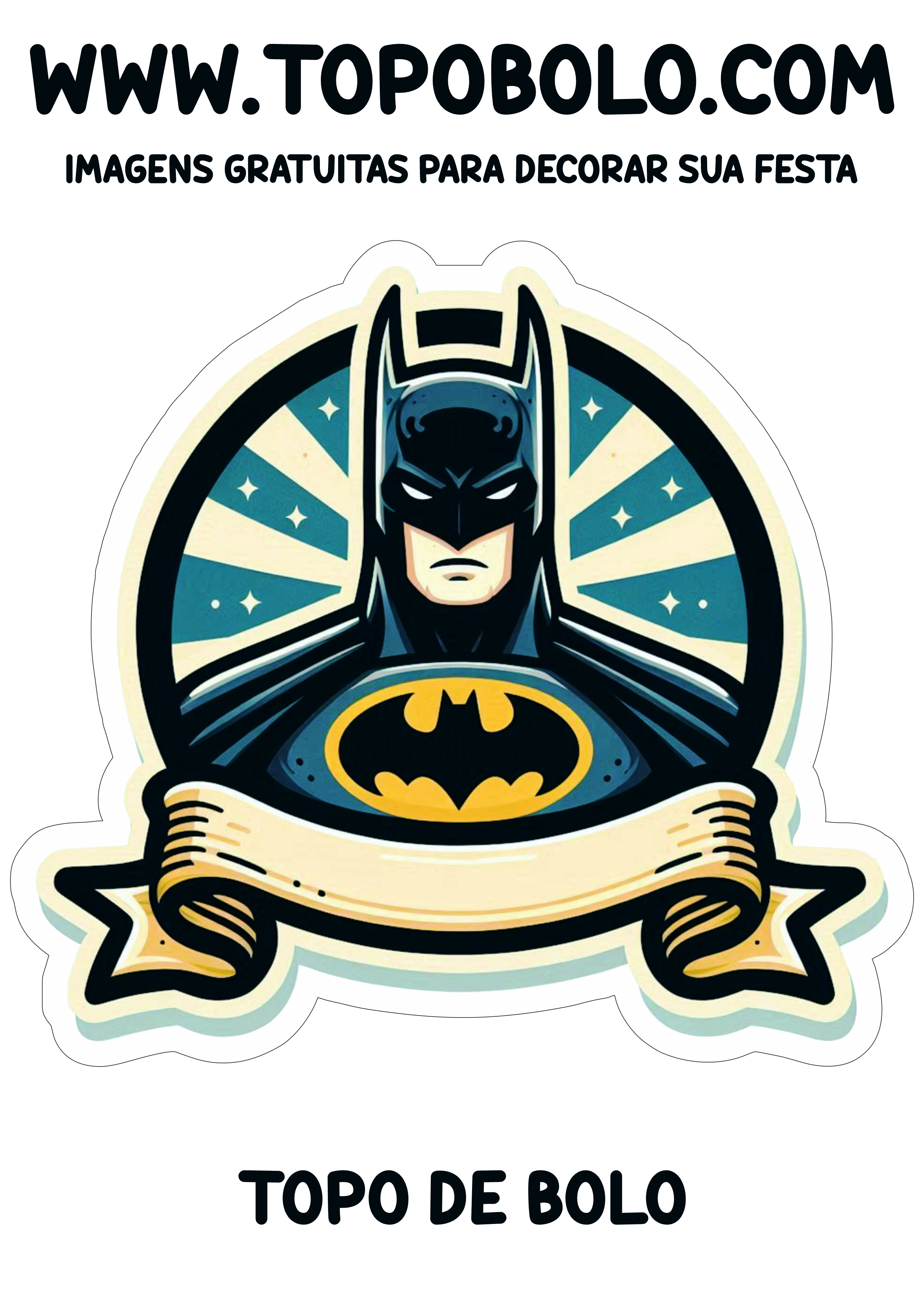 Topo de bolo para imprimir Batman festa de aniversário com tema de super herói png