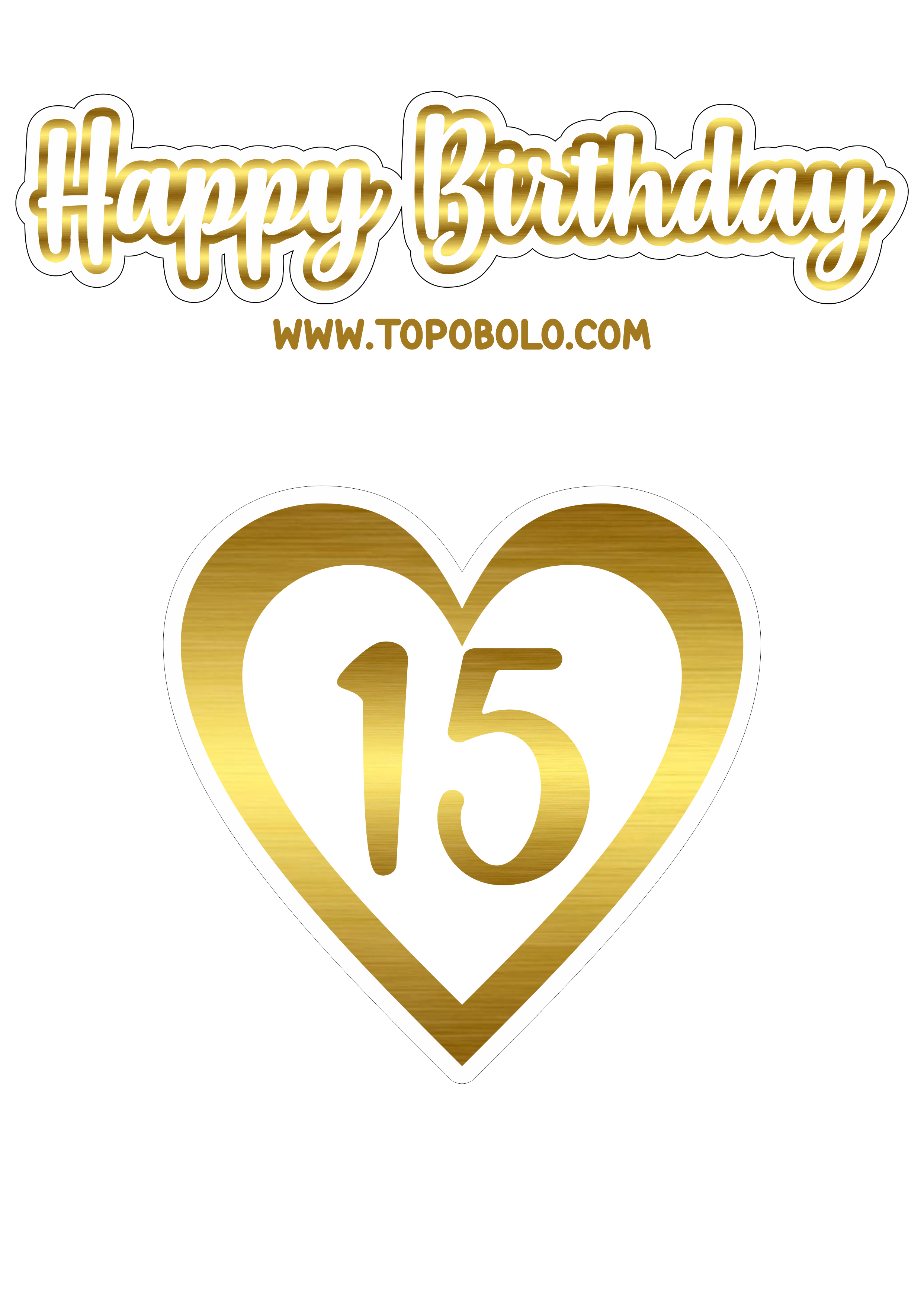 Happy Birthday topo de bolo 15 anos dourado para imprimir decoração de aniversário artigos de papelaria personalizado png