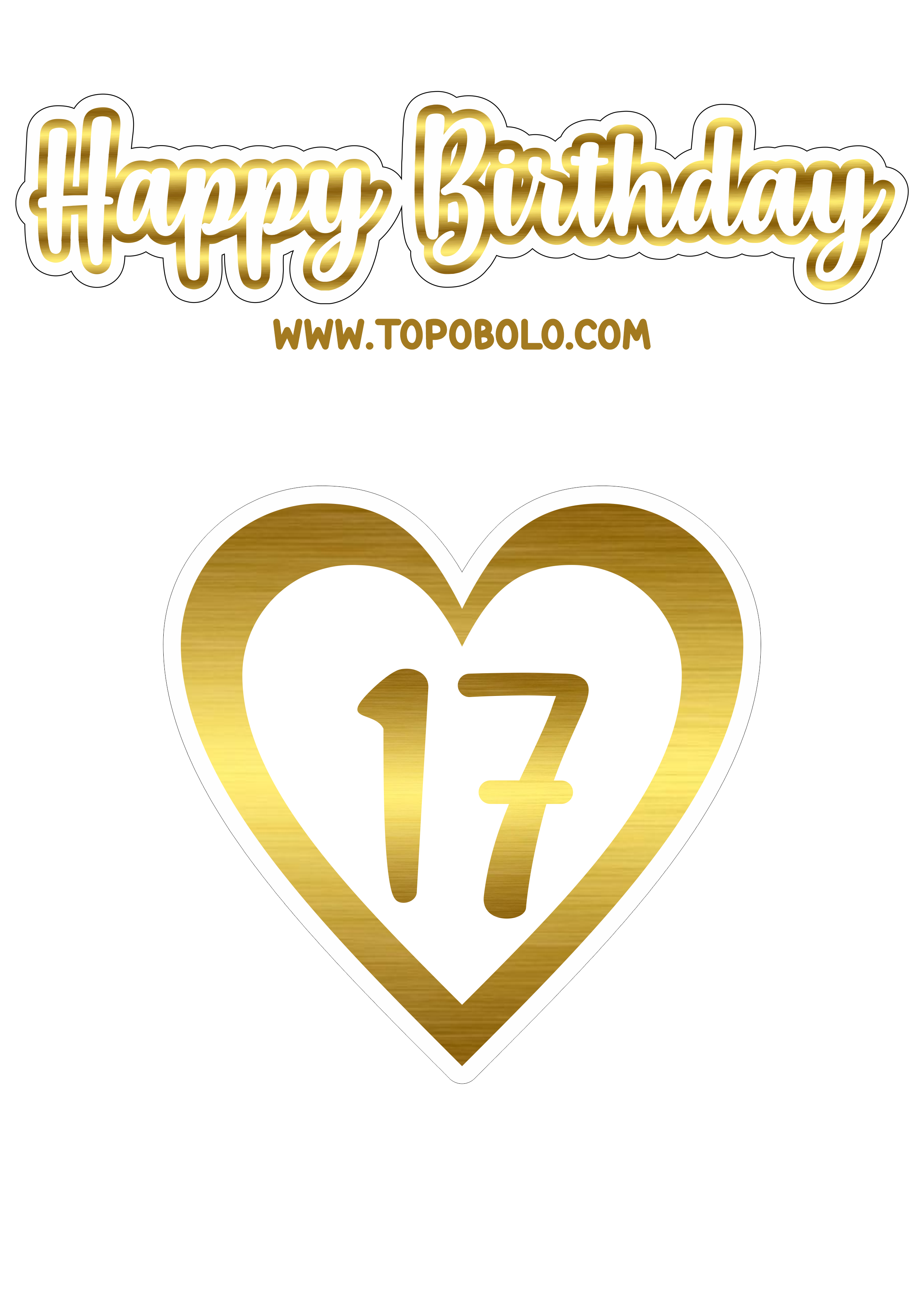 Happy Birthday topo de bolo 17 anos dourado para imprimir decoração de aniversário artigos de papelaria personalizado png