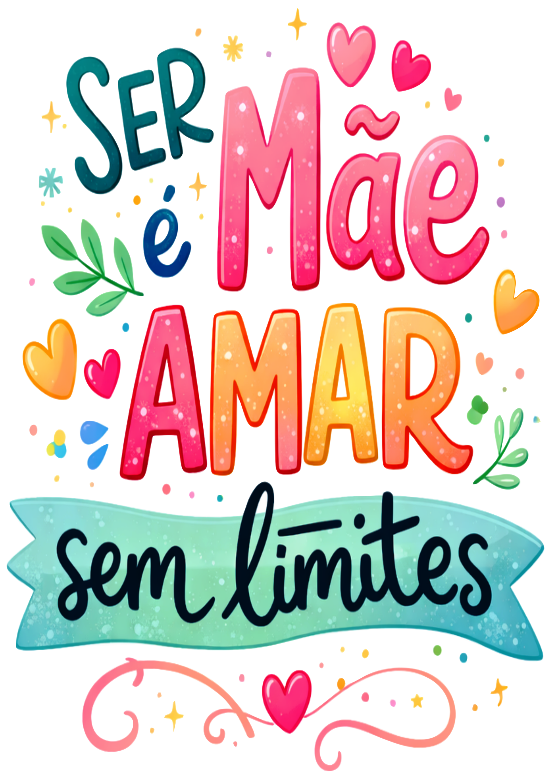 Frases para o dia das mães ser mãe é amar sem limites imagem com fundo transparente para decoração png